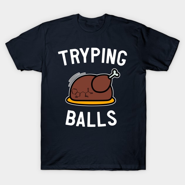 Tryping Balls on Thanksgiving T-Shirt by Portals